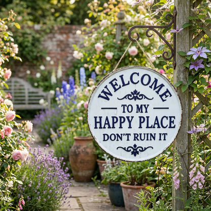 Vintage Round Metal Sign – “Welcome to My Happy Place Don’t Ruin It” Garden Wall Decor